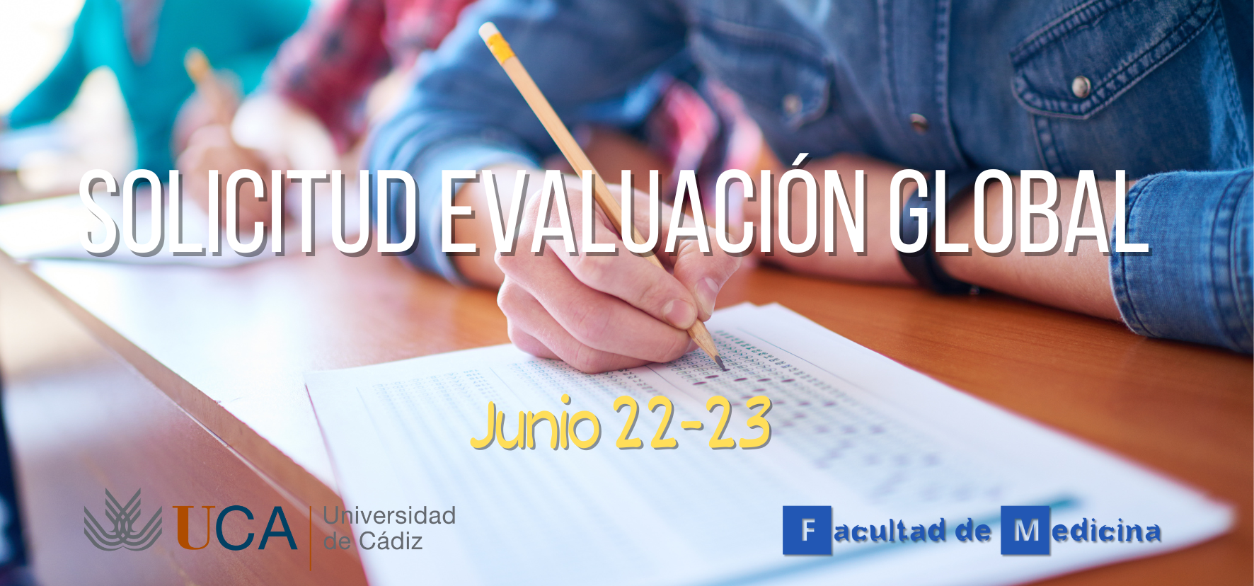 Solicitud de Evaluación Global para los exámenes de la convocatoria de junio 22-23